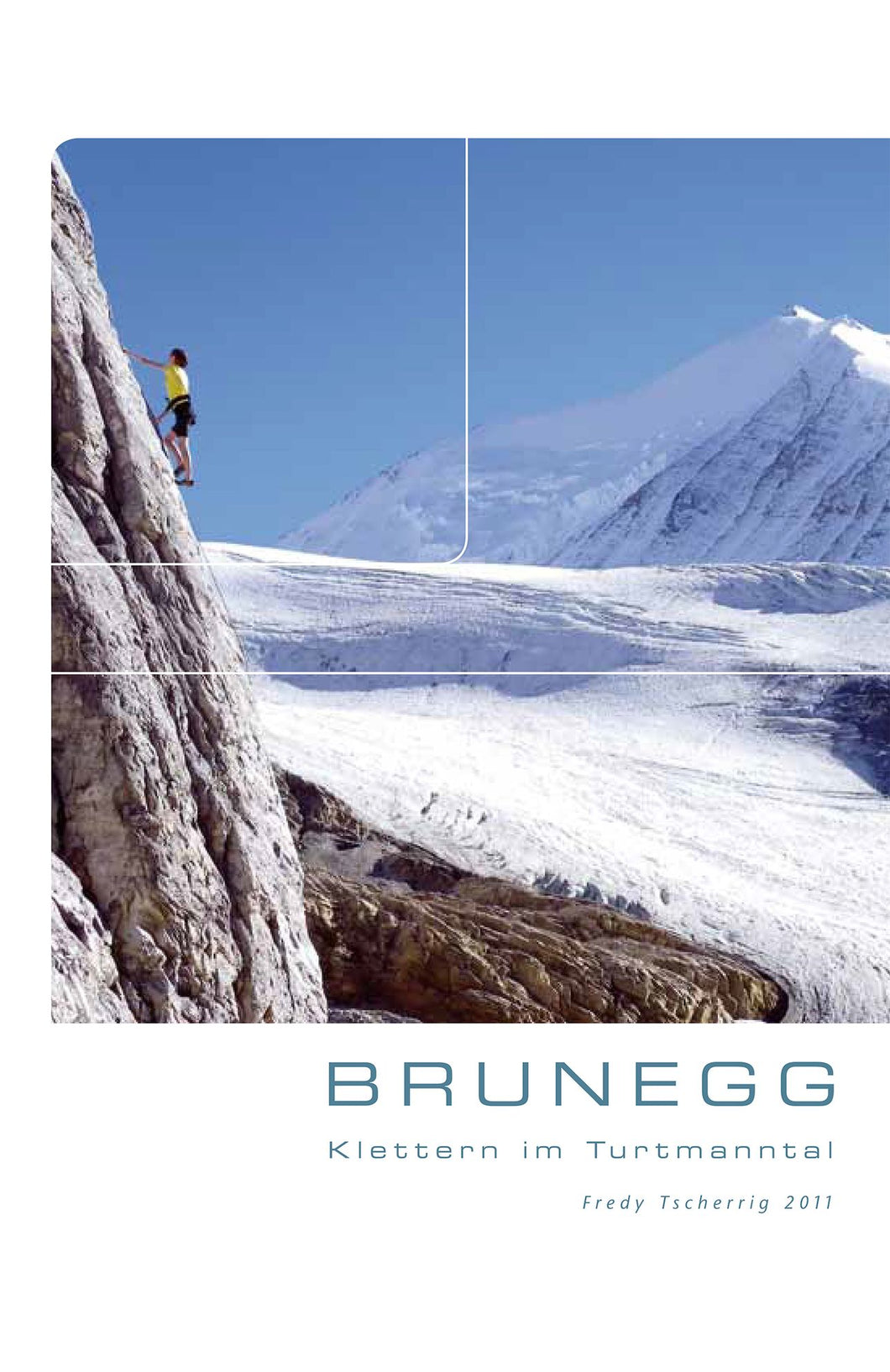 Brunegg – Klettern im Turtmanntal, Auflage 2011