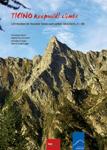 Ticino keepwild! climbs Kletterführer, 2. Auflage 2012